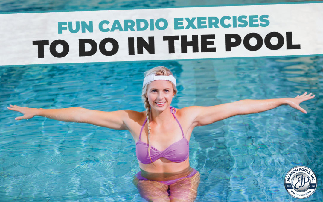 Fun Cardio Exercises to Do in the Pool